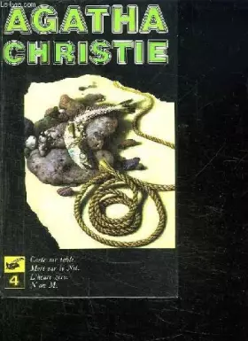 Couverture du produit · Oeuvres complètes d' Agatha Christie, Volume 4, Cartes sur table, Mort sur le Nil, L'heure zéro, N ou M