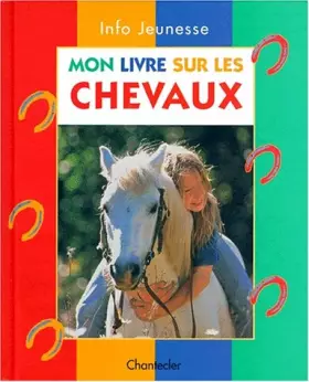 Couverture du produit · MON LIVRE SUR LES CHEVAUX