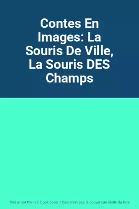 Couverture du produit · Contes En Images: La Souris De Ville, La Souris DES Champs