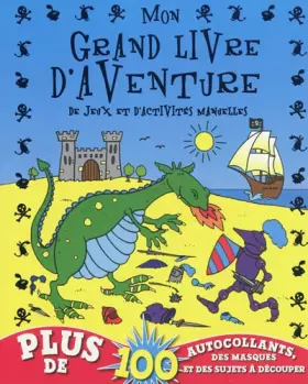 Couverture du produit · Mon grand livre d'aventure, de jeux et d'activités manuelles