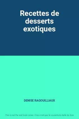 Couverture du produit · Recettes de desserts exotiques