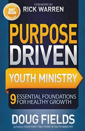 Couverture du produit · Purpose Driven Youth Ministry: 9 Essential Foundations for Healthy Growth (Youth Specialties (Paperback))