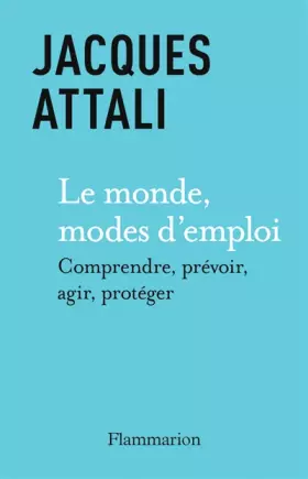 Couverture du produit · Le Monde, modes d'emploi: Comprendre, prévoir, agir, protéger