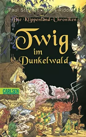 Couverture du produit · Die Klippenland-Chroniken, Band 1: Twig im Dunkelwald: Die Klippenland-Chroniken 1