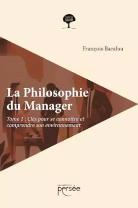 Couverture du produit · La Philosophie du Manager Tome 1