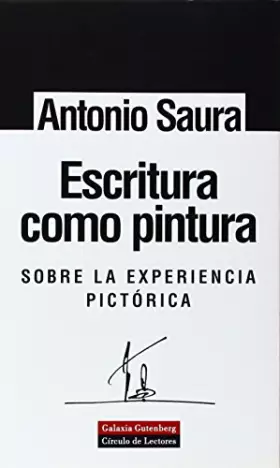 Couverture du produit · Escritura como pintura: Sobre la experiencia pictórica (Ensayo)