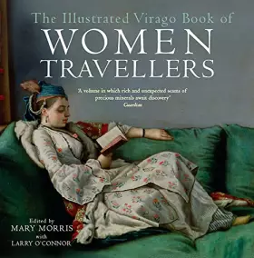 Couverture du produit · The Illustrated Virago Book of Women Travellers