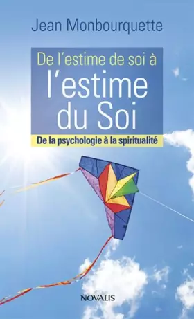 Couverture du produit · De l'estime de soi à l'estime du soi: De la psychologie à la spiritualité