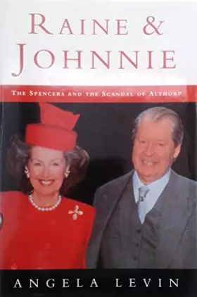 Couverture du produit · Raine and Johnnie: Spencers and the Scandal of Althorp