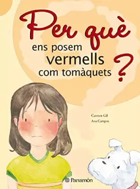 Couverture du produit · Per què ens posem vermells com tomàquets? (Porque)