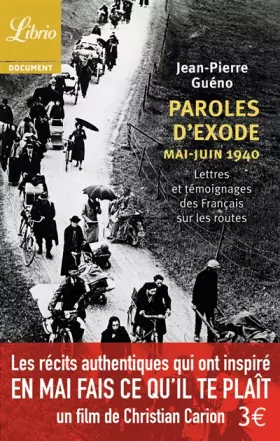 Couverture du produit · Paroles d'exode, mai-juin 1940 : Lettres et témoignages des Français sur les routes