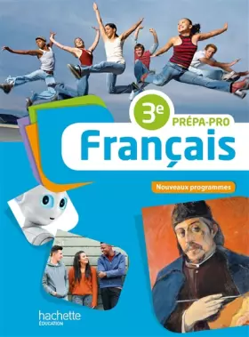 Couverture du produit · Français 3e Prépa-Pro - Livre élève - Nouveau programme 2016