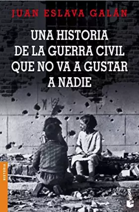 Couverture du produit · Una Historia De La Guerra Civil Que No Va A Gustar A Nadie