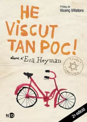 Couverture du produit · He viscut tan poc. Diari d’Eva Heyman: 505 (LA PALABRA EXTREMA)