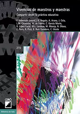 Couverture du produit · Vivencias de maestros y maestras: Compartir desde la práctica educativa: 215 (Biblioteca De Aula)