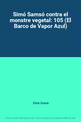 Couverture du produit · Simó Samsó contra el monstre vegetal: 105 (El Barco de Vapor Azul)