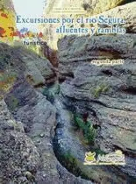 Couverture du produit · EXCURSIONES POR EL RIO SEGURA AFLUENTES Y RAMBLAS A PIE Y BICICLETA SEGUNDA PAR