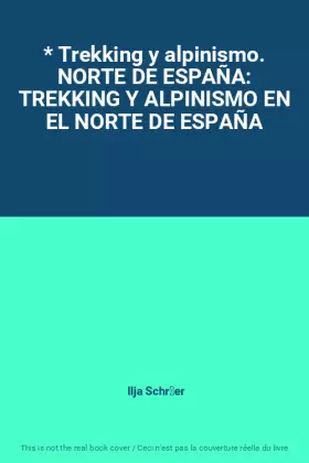 Couverture du produit · * Trekking y alpinismo. NORTE DE ESPAÑA: TREKKING Y ALPINISMO EN EL NORTE DE ESPAÑA