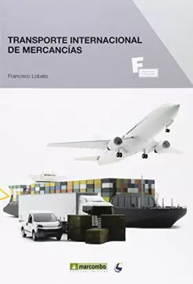 Couverture du produit · Transporte internacional de mercancías: 1 (MARCOMBO FORMACIÓN)
