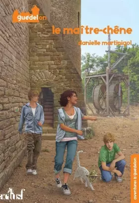 Couverture du produit · Aventures à Guédelon 2 - Le maître-chêne