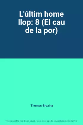 Couverture du produit · L'últim home llop: 8 (El cau de la por)