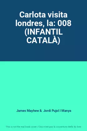 Couverture du produit · Carlota visita londres, la: 008 (INFANTIL CATALÀ)