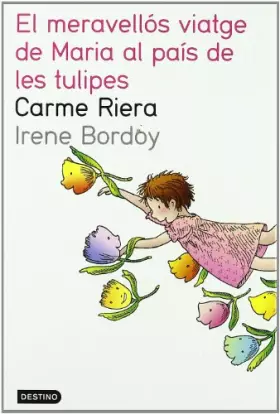 Couverture du produit · El Maravellós Viatge de María Al Pais de Les Tulipes (Destino. Milcontes)