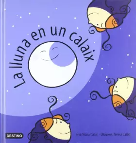 Couverture du produit · La lluna en un calaix (Destino. Il·lustrats)