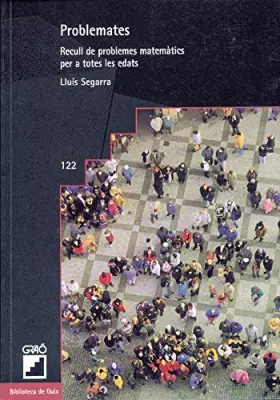Couverture du produit · Problemates: Recull de problemes matemàtics per a totes les edats: 122 (Didàctica de les matemàtiques)