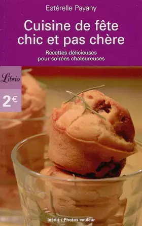 Couverture du produit · Cuisine de fête chic et pas chère : Recettes délicieuses pour soirées chaleureuses