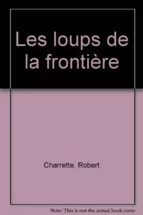 Couverture du produit · Les loups de la frontière