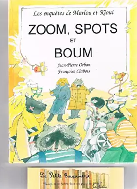 Couverture du produit · les enquêtes de marlou et kioui zoom, spots et boum