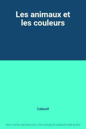 Couverture du produit · Les animaux et les couleurs