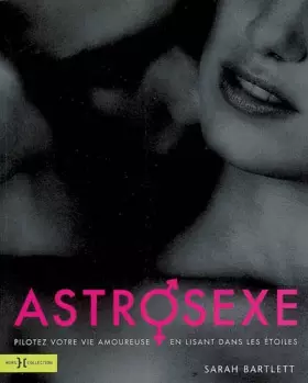 Couverture du produit · Astrosexe: Pilotez votre vie amoureuse en lisant dans les étoiles