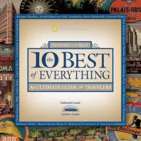 Couverture du produit · The 10 Best of Everything: An Ultimate Guide for Travelers (National Geographic the Ten Best of Everything)