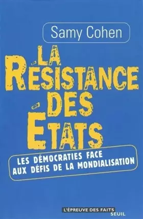 Couverture du produit · La résistance des États : Les démocraties face aux défis de la mondialisation