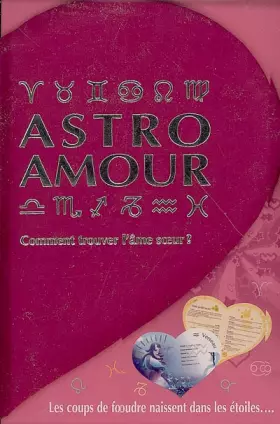 Couverture du produit · Astro amour : Comment trouver l'âme soeur ?