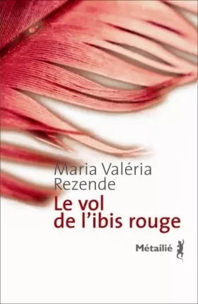 Couverture du produit · Le Vol de l'ibis rouge