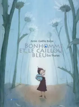 Couverture du produit · BONHOMME ET LE CAILLOU BLEU