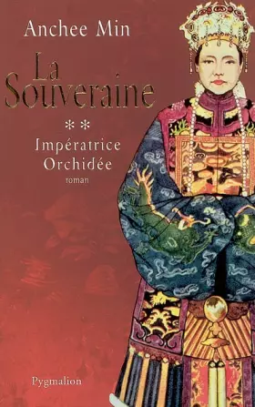 Couverture du produit · Impératrice Orchidée, Tome 2 : La Souveraine