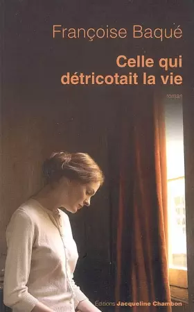 Couverture du produit · Celle qui détricotait la vie