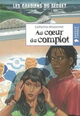 Couverture du produit · Les Gardiens du Secret, Tome 2 : Au coeur du complot