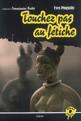 Couverture du produit · Touchez pas au fétiche