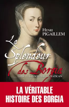 Couverture du produit · La splendeur des Borgia, Tome 2