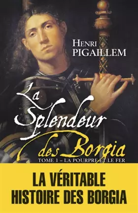 Couverture du produit · La splendeur des Borgia Tome 1