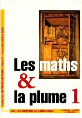 Couverture du produit · Les maths & la plume. Volume 1