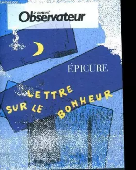 Couverture du produit · LE NOUVEL OBSERVATEUR N°1496. VIE D'EPICURE, LETTRE SUR LE BONHEUR, XAVIER BORDES: EPICURE, LE PHILOSOPHE DE LA CONDITION IMMED