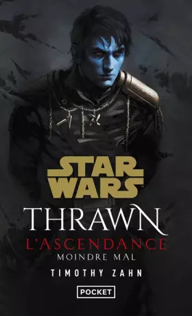 Couverture du produit · Star Wars : Thrawn L'Ascendance - tome 3 Moindre mal
