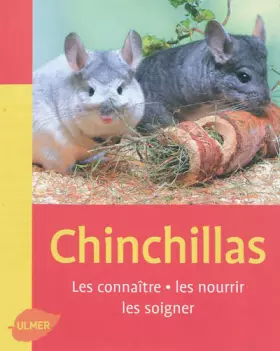 Couverture du produit · Chinchillas, les connaître, les nourrir, les soigner.