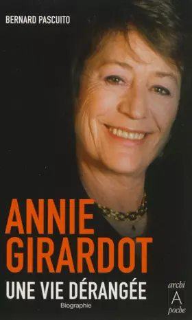 Couverture du produit · Annie Girardot, une vie dérangée